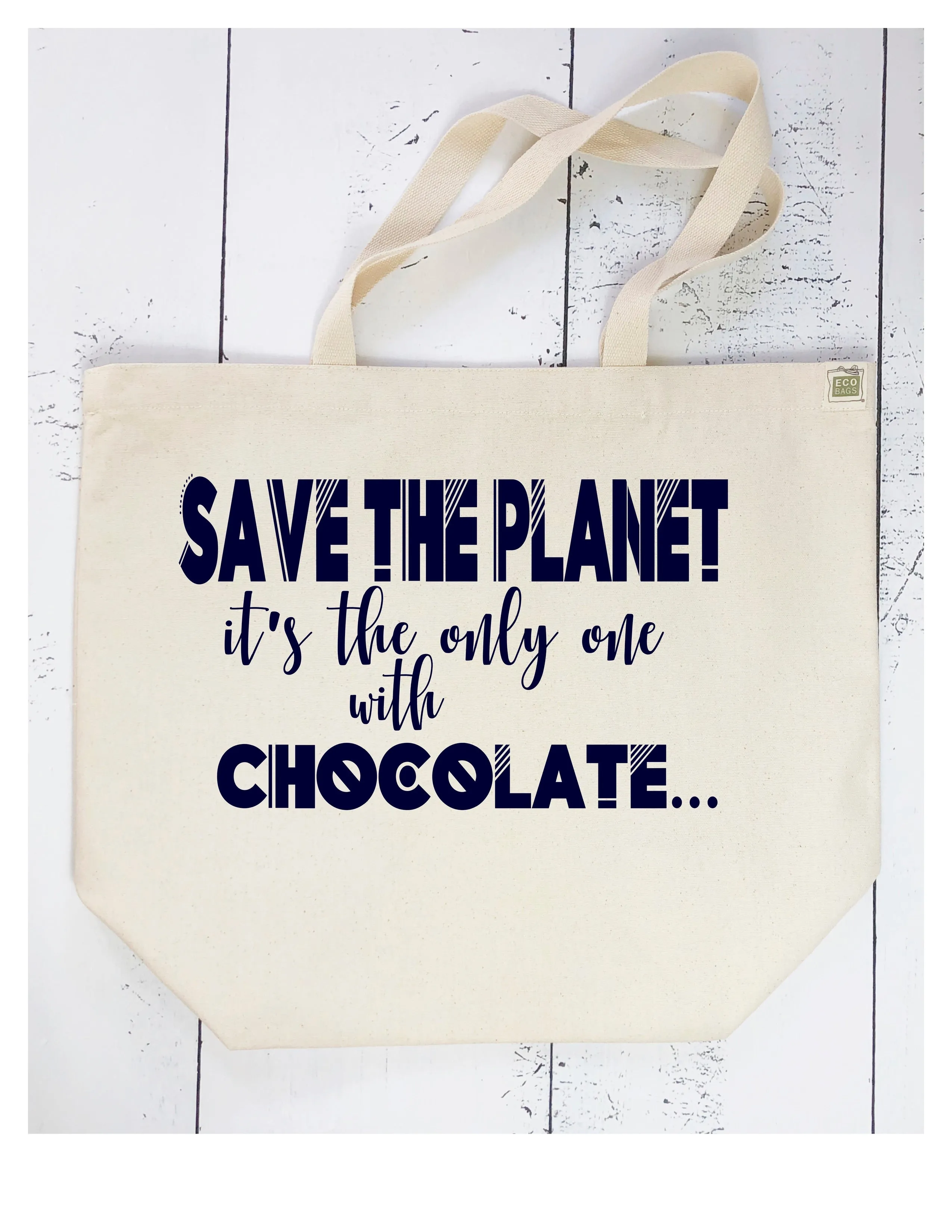 save the planet, it's the only one with chocolate - tote bag